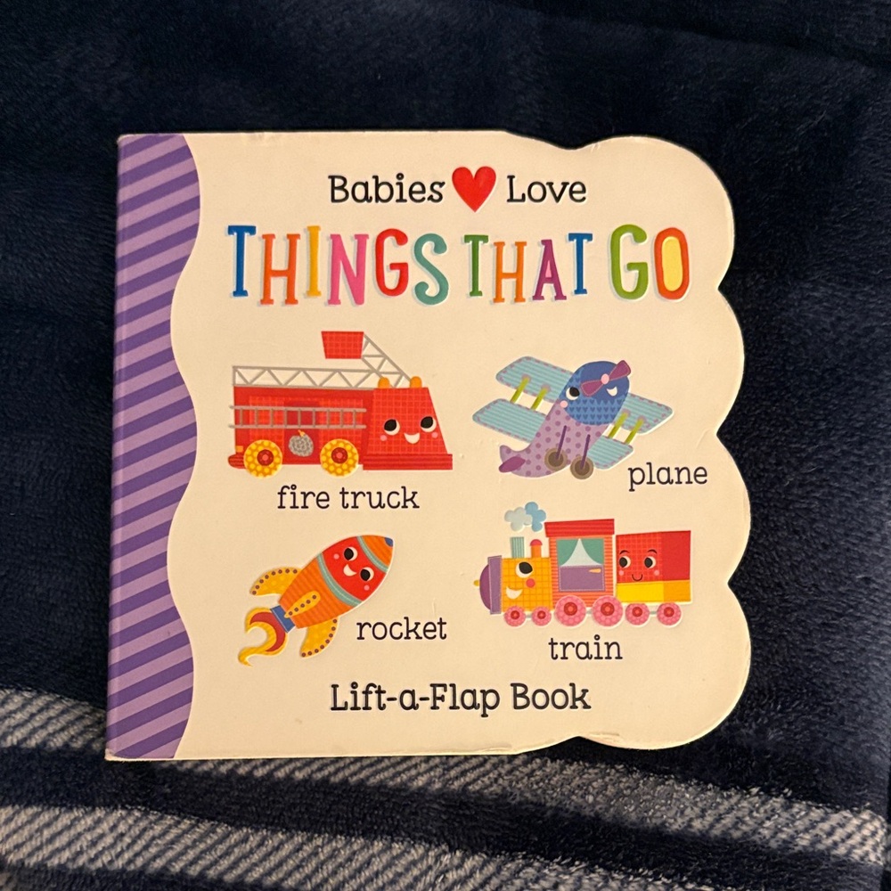 Babies Love Things That Go Lift-a-Flap Book